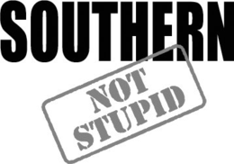 SOUTHERN NOT STUPID trademark