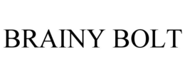 BRAINY BOLT trademark