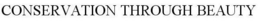 CONSERVATION THROUGH BEAUTY trademark