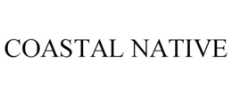 COASTAL NATIVE trademark