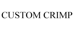 CUSTOM CRIMP trademark