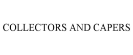 COLLECTORS AND CAPERS trademark