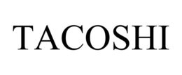 TACOSHI trademark