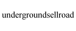 UNDERGROUNDSELLROAD trademark
