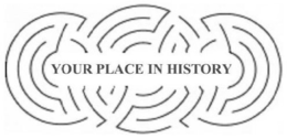 YOUR PLACE IN HISTORY trademark
