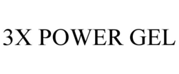 3X POWER GEL trademark