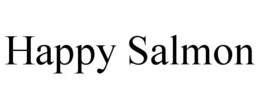 HAPPY SALMON trademark
