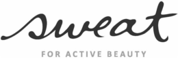 SWEAT FOR ACTIVE BEAUTY trademark