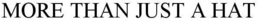 MORE THAN JUST A HAT trademark