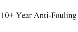 10+ YEAR ANTI-FOULING trademark