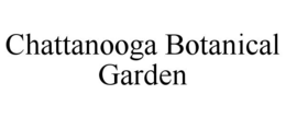 CHATTANOOGA BOTANICAL GARDEN trademark