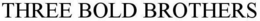 THREE BOLD BROTHERS trademark