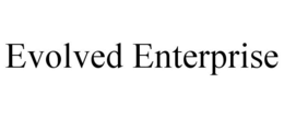 EVOLVED ENTERPRISE trademark