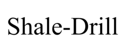 SHALE-DRILL trademark