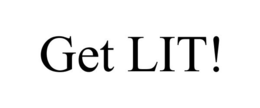GET LIT! trademark
