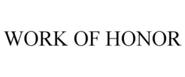 WORK OF HONOR trademark