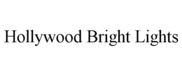 HOLLYWOOD BRIGHT LIGHTS trademark