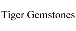 TIGER GEMSTONES trademark