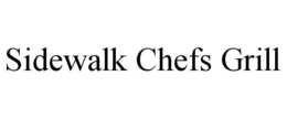 SIDEWALK CHEFS GRILL trademark