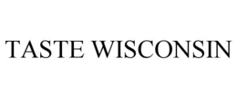 TASTE WISCONSIN trademark