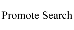 PROMOTE SEARCH trademark