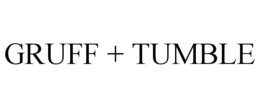 GRUFF + TUMBLE trademark