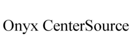 ONYX CENTERSOURCE trademark