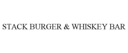 STACK BURGER & WHISKEY BAR trademark