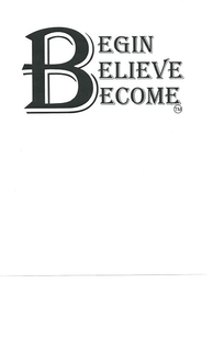 BEGIN BELIEVE BECOME trademark
