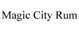 MAGIC CITY RUM trademark