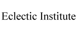 ECLECTIC INSTITUTE trademark