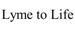 LYME TO LIFE trademark