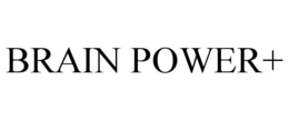 BRAIN POWER+ trademark