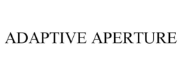 ADAPTIVE APERTURE trademark