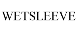 WETSLEEVE trademark
