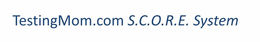 TESTINGMOM.COM S.C.O.R.E. SYSTEM trademark