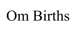 OM BIRTHS trademark