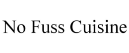 NO FUSS CUISINE trademark