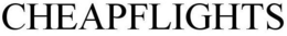 CHEAPFLIGHTS trademark