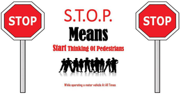 STOP S.T.O.P. STOP MEANS START THINKINGOF PEDESTRIANS WHILE OPERATING A MOTOR VEHICLE AT ALL TIMES trademark