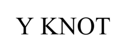 Y KNOT trademark