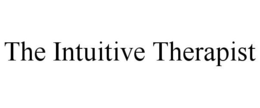 THE INTUITIVE THERAPIST trademark