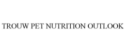 TROUW PET NUTRITION OUTLOOK trademark