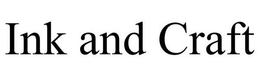 INK AND CRAFT trademark