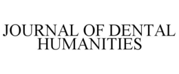 JOURNAL OF DENTAL HUMANITIES trademark