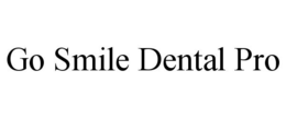 GO SMILE DENTAL PRO trademark