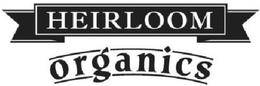 HEIRLOOM ORGANICS trademark