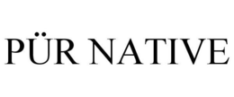 PÜR NATIVE trademark