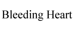 BLEEDING HEART trademark
