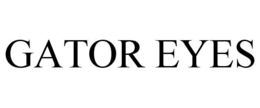 GATOR EYES trademark